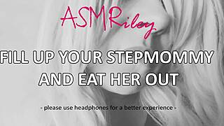 Fill Stepmommy And Eat Her Out!