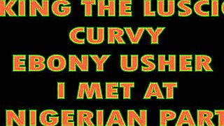 fucking sexy bbw ebony nigerian usher i met at party 😏