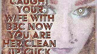 caught your wife with bbc now you are her clean up cuck 😈
