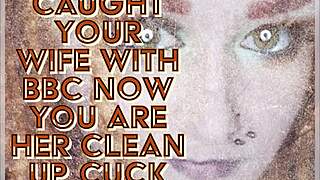 caught your wife with bbc now you are her clean up cuck 😈