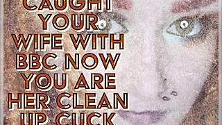 caught your wife with bbc now you are her clean up cuck 😈