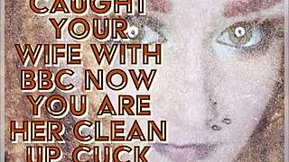 caught your wife with bbc now you are her clean up cuck 😈