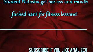 Student Natasha Gets Ass and Mouth Fucked for Fitness Lessons P2