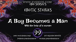 i'm listening to this erotic audio as a boy becomes a man, getting so wet!