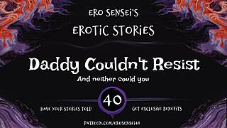 hey daddy why couldnt you resist this erotic audio for women eses40